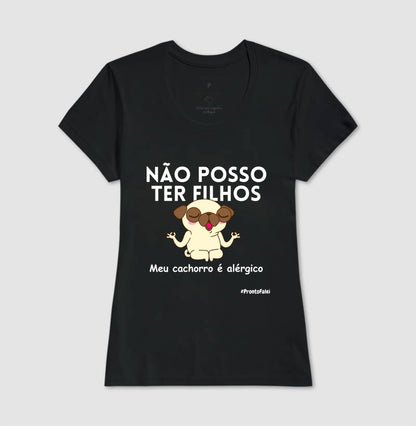 Não Posso Ter Filhos, Meu Cachorro é Alérgico