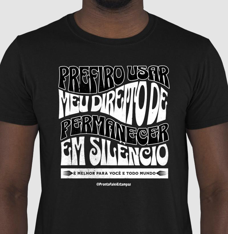 Prefiro Usar Meu Direito De Permanecer Em Silêncio