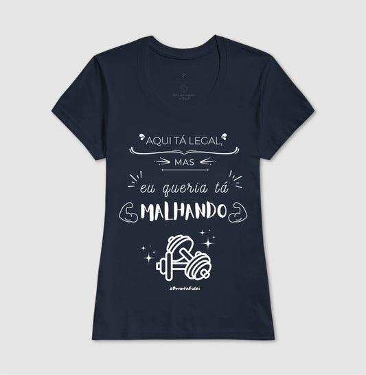 Aqui Ta Legal, Mas Queria Tá Malhando