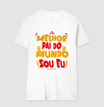 Melhor Pai do Mundo Sou Eu