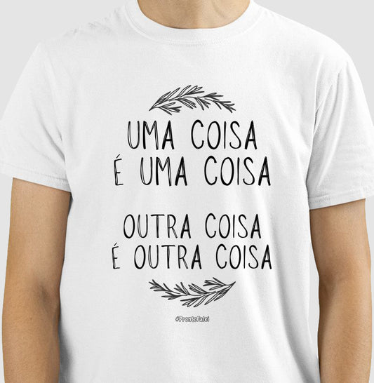 Uma Coisa É Uma Coisa Outra Coisa É Outra Coisa