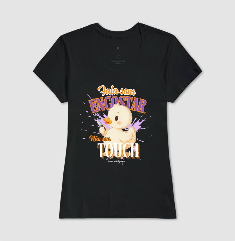 Fala Sem Escostar, Não Sou Touch