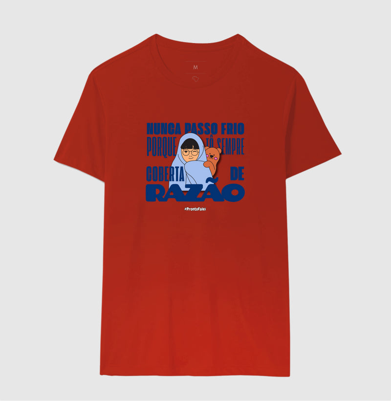 Não Passo Frio Porque Estou Sempre Coberta de Razão