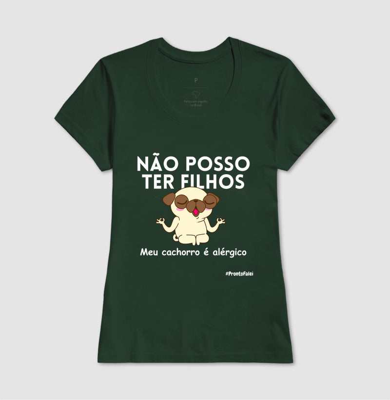 Não Posso Ter Filhos, Meu Cachorro é Alérgico