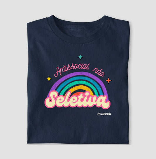 Antissocial Não, Seletiva