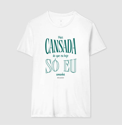 Mais Cansada Do Que Eu Hoje Só Eu Amanhã