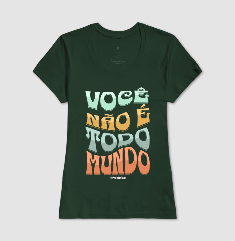 Você Não É Todo Mundo