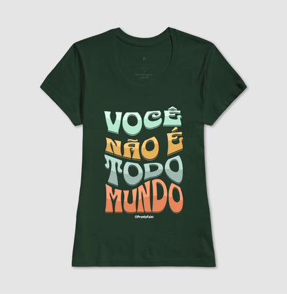 Você Não É Todo Mundo
