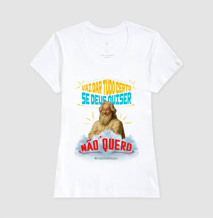 Vai Dar Tudo Certo Se Deus Quiser - Não Quero