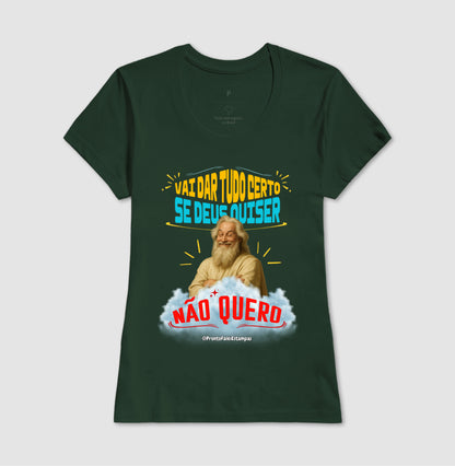 Vai Dar Tudo Certo Se Deus Quiser - Não Quero