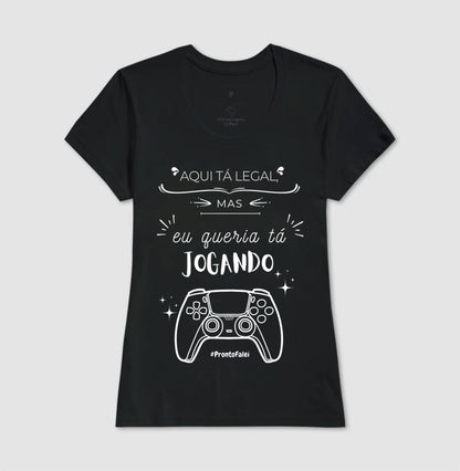 Aqui Ta Legal, Mas Queria Tá Jogando