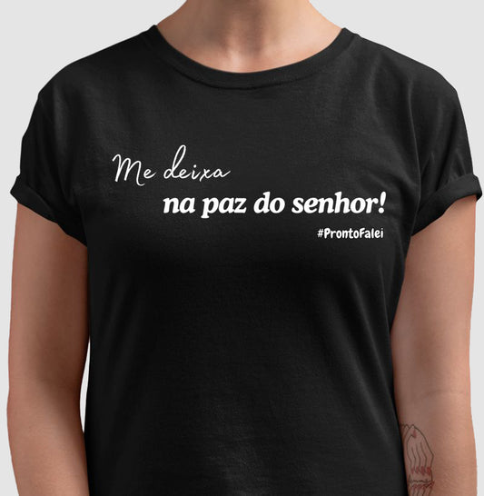 Me Deixa Na Paz Do Senhor!