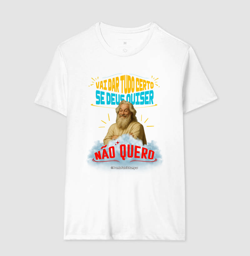 Vai Dar Tudo Certo Se Deus Quiser - Não Quero