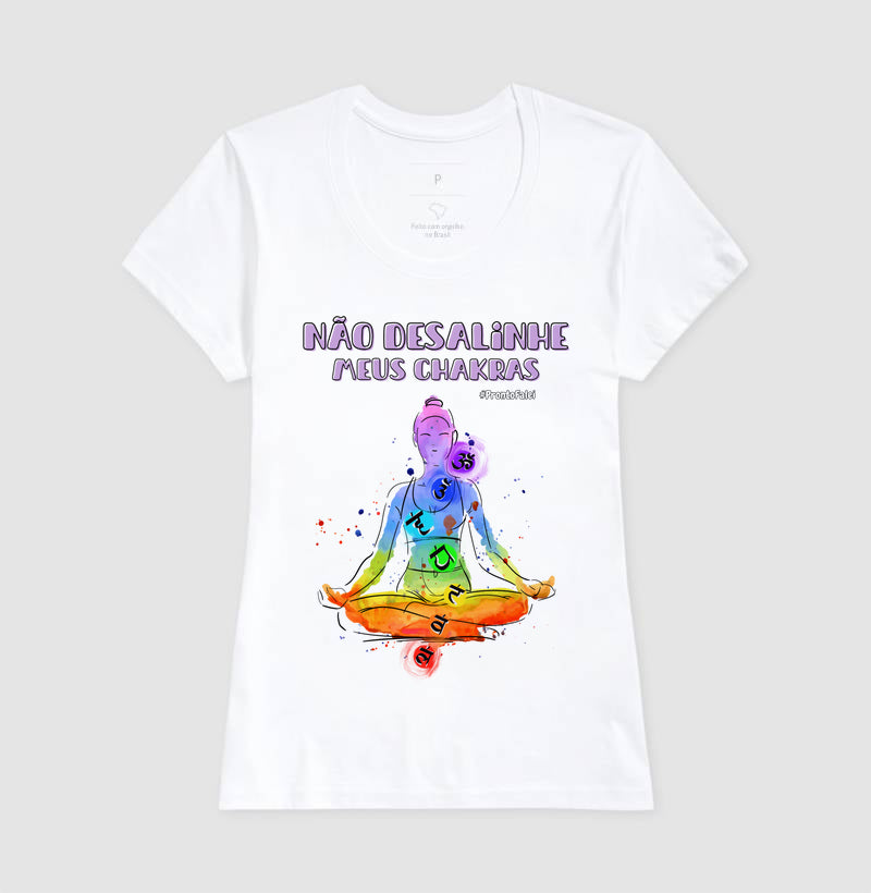 Não Desalinha Meus Chakras