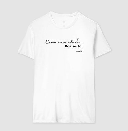 Se Nem Eu Me Entendo, Boa Sorte!