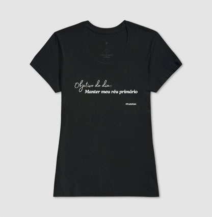 Objetivo do Dia: Manter o Meu Réu Primário