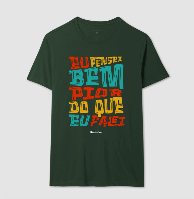 Eu Pensei Bem Pior Do Que Eu Falei