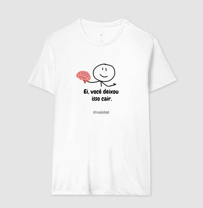 Ei, você deixou isso cair.