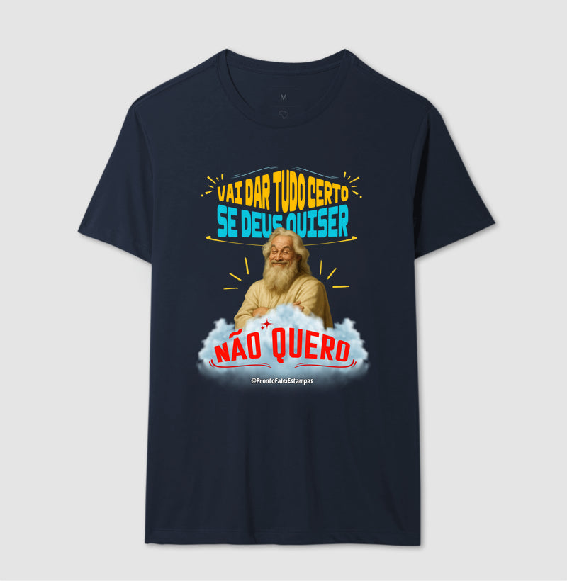 Vai Dar Tudo Certo Se Deus Quiser - Não Quero