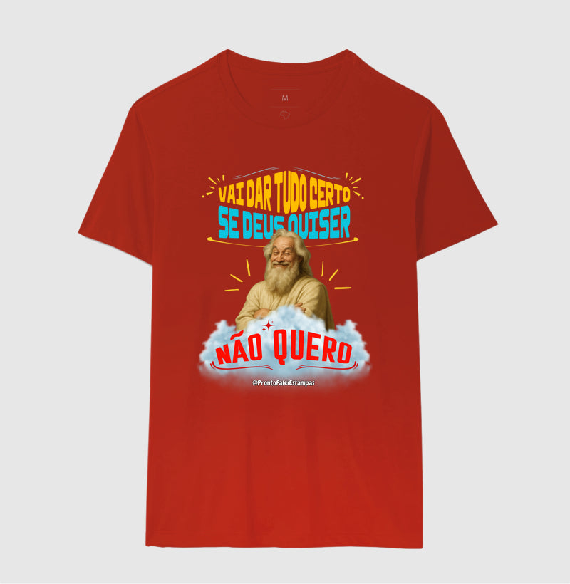 Vai Dar Tudo Certo Se Deus Quiser - Não Quero