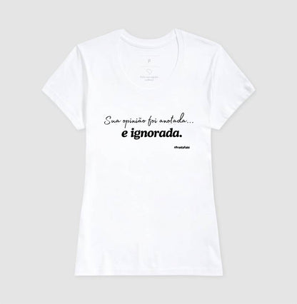 Sua Opinião Foi Anotada e Ignorada