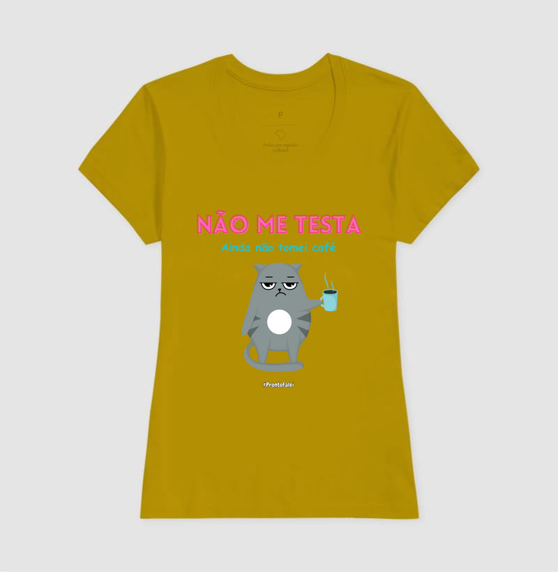 Não Me Testa Ainda Não Tomei Café