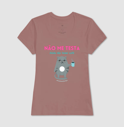 Não Me Testa Ainda Não Tomei Café