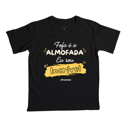 Fofa É A Almofada Eu Sou Incrível