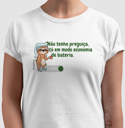 Não Tenho Preguiça, Estou em Modo Economia de Bateria