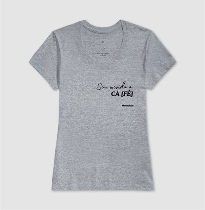Sou Movida a Café - Feminina