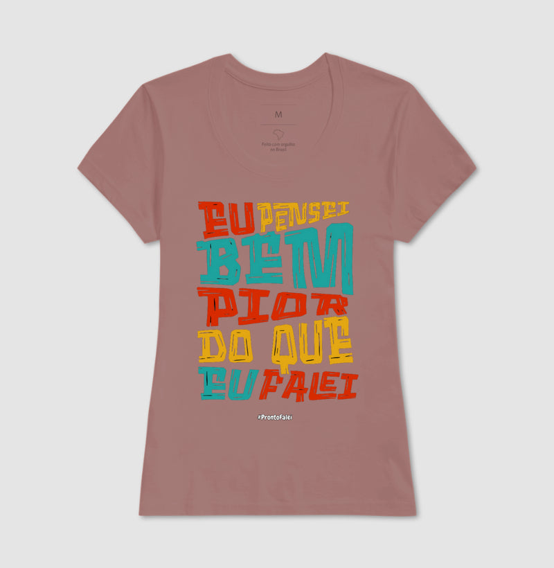 Eu Pensei Bem Pior Do Que Eu Falei