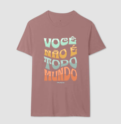 Você Não É Todo Mundo