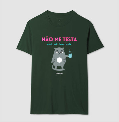 Não Me Testa Ainda Não Tomei Café