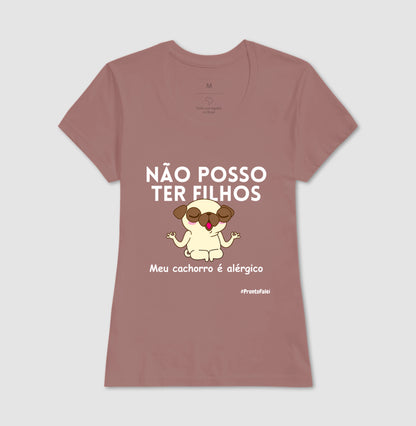 Não Posso Ter Filhos, Meu Cachorro é Alérgico