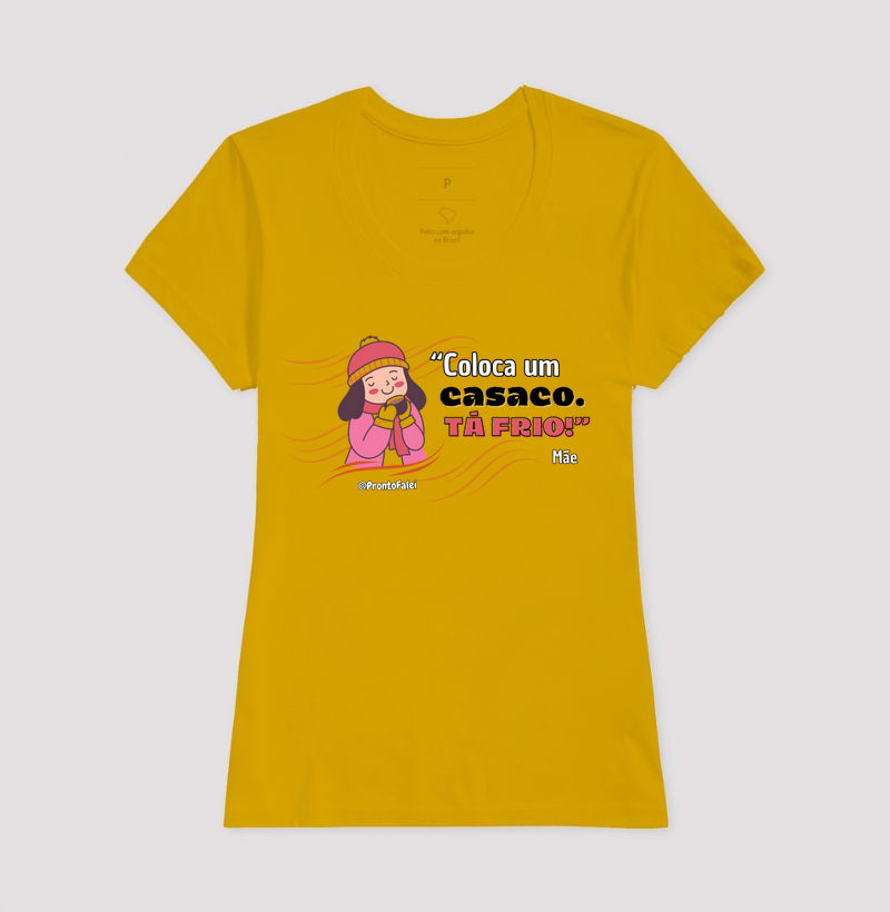 Coloca Um Casaco. Tá Frio!