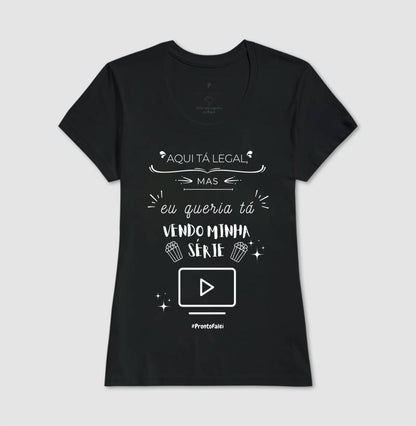 Aqui Ta Legal, Mas Queria Tá Vendo Minha Série