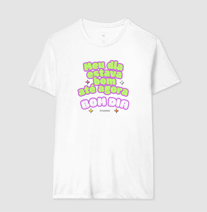 Meu Dia Estava Bom Até Agora