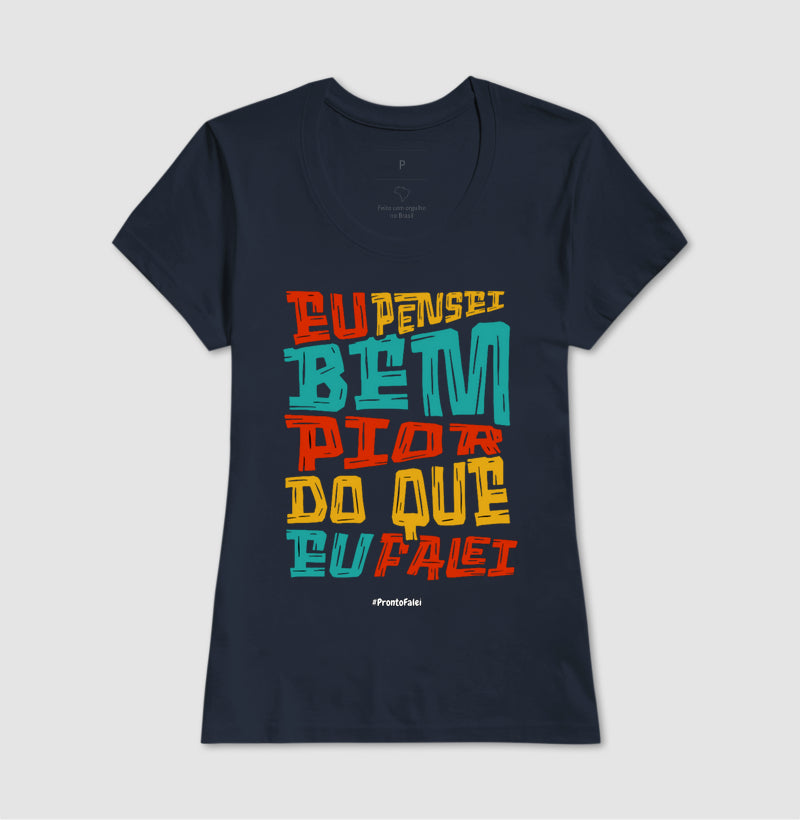 Eu Pensei Bem Pior Do Que Eu Falei