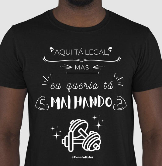 Aqui Ta Legal, Mas Queria Tá Malhando
