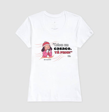 Coloca Um Casaco. Tá Frio!