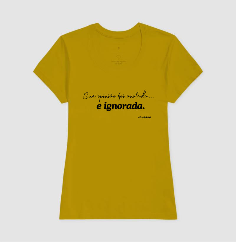 Sua Opinião Foi Anotada e Ignorada