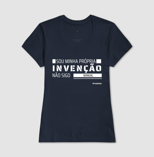 Sou Minha Própria Invenção Não Sigo Manual