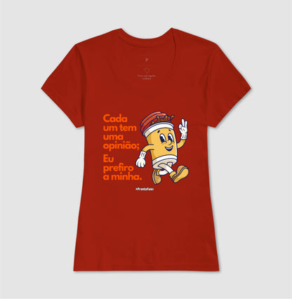 Cada um tem uma opinião; eu prefiro a minha