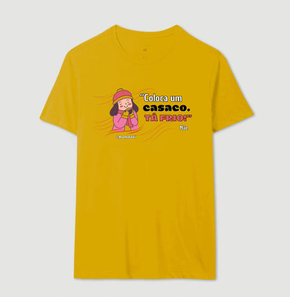 Coloca Um Casaco. Tá Frio!