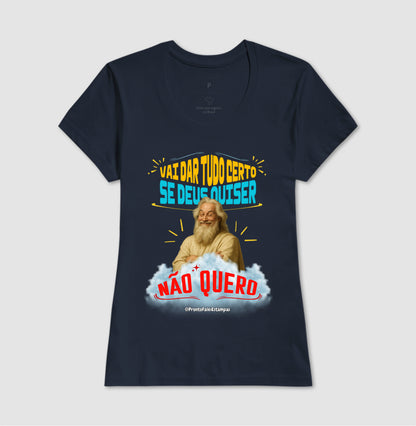 Vai Dar Tudo Certo Se Deus Quiser - Não Quero