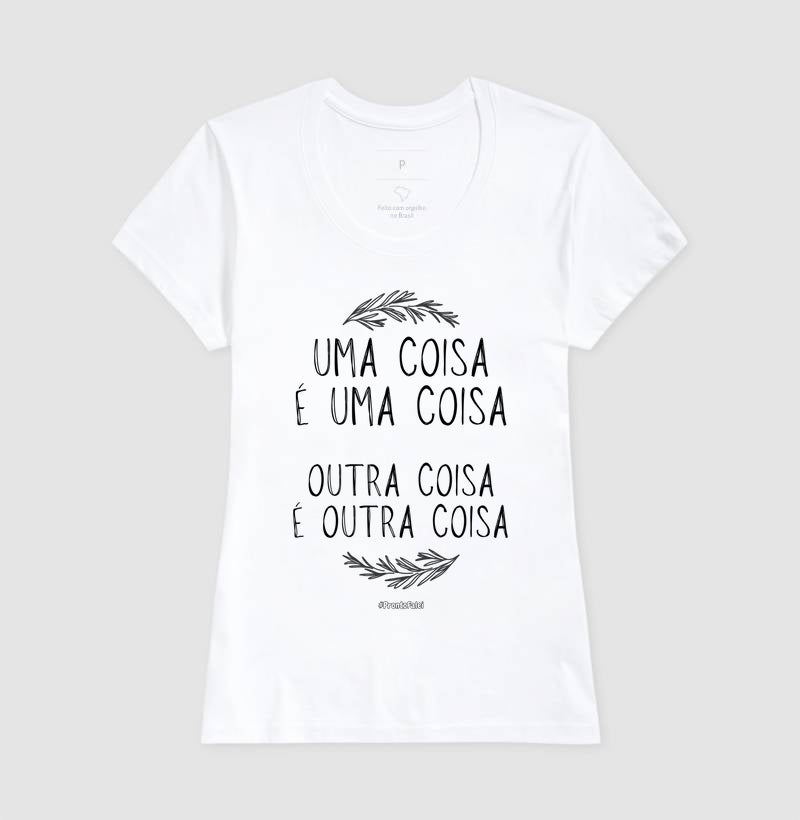 Uma Coisa É Uma Coisa Outra Coisa É Outra Coisa