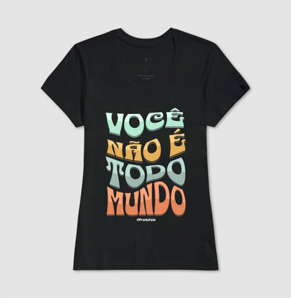 Você Não É Todo Mundo
