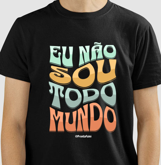 Eu Não Sou Todo Mundo