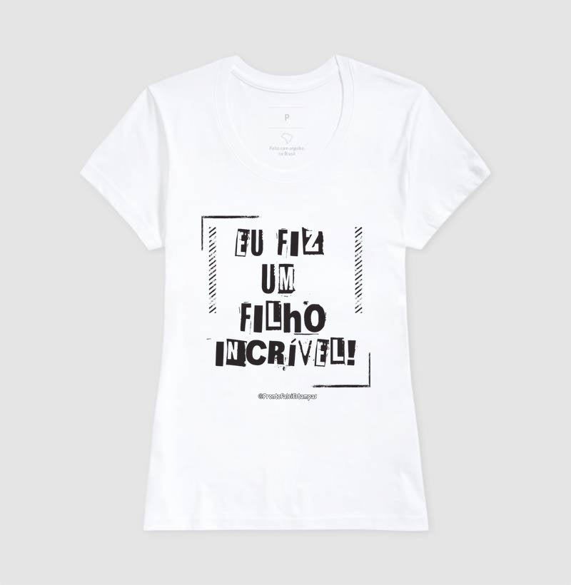 Eu Fiz Um Filho Incrível