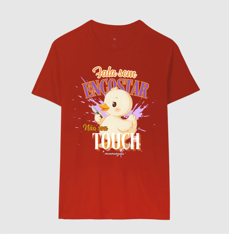 Fala Sem Escostar, Não Sou Touch